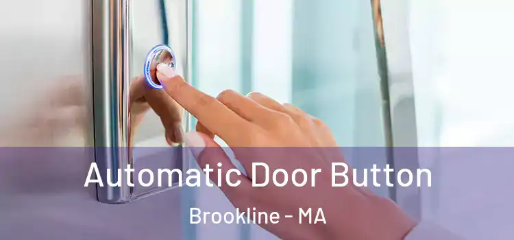 Automatic Door Button Brookline - MA