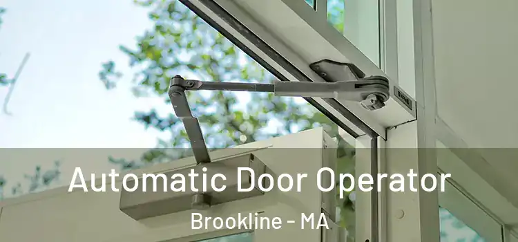 Automatic Door Operator Brookline - MA