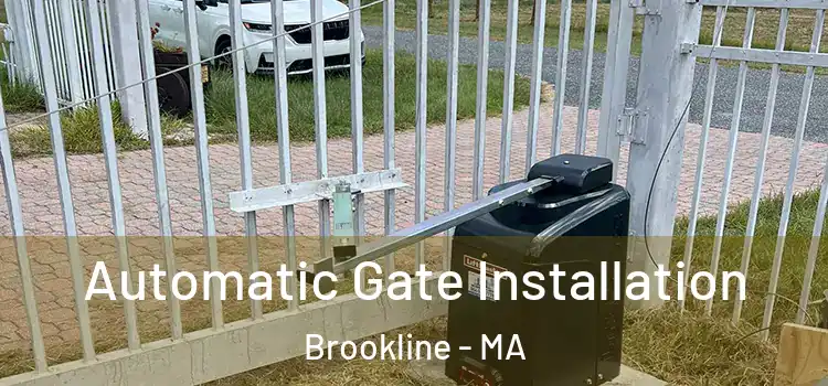 Automatic Gate Installation Brookline - MA