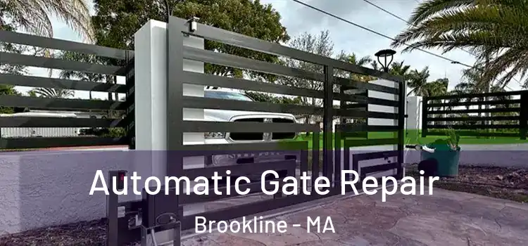 Automatic Gate Repair Brookline - MA