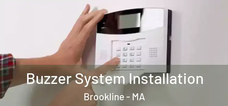 Buzzer System Installation Brookline - MA