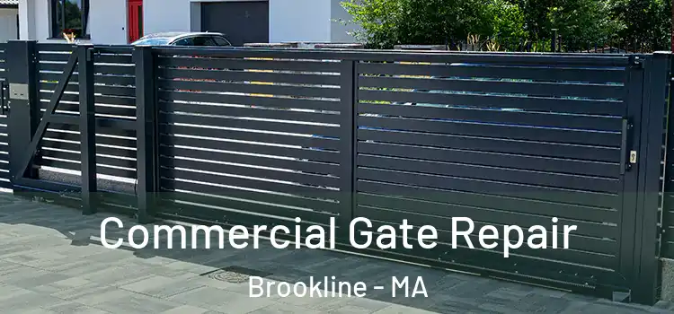 Commercial Gate Repair Brookline - MA