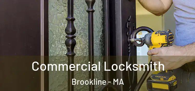 Commercial Locksmith Brookline - MA