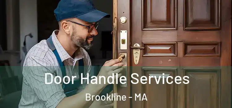 Door Handle Services Brookline - MA