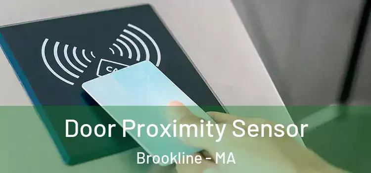 Door Proximity Sensor Brookline - MA