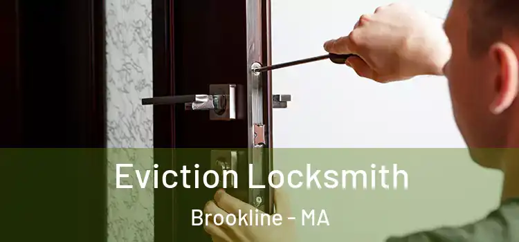 Eviction Locksmith Brookline - MA