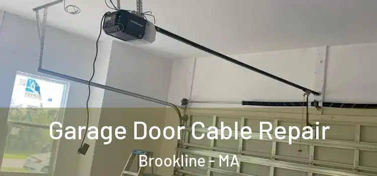  Garage Door Cable Repair Brookline - MA