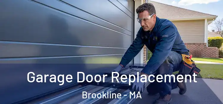  Garage Door Replacement Brookline - MA