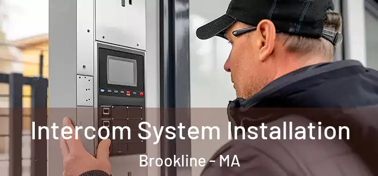 Intercom System Installation Brookline - MA