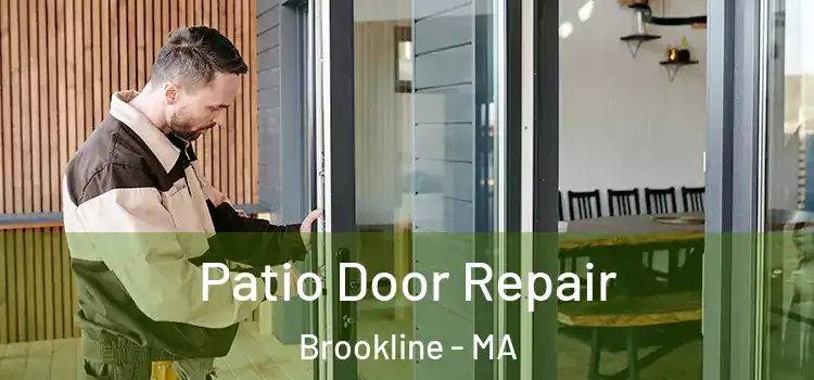 Patio Door Repair Brookline - MA