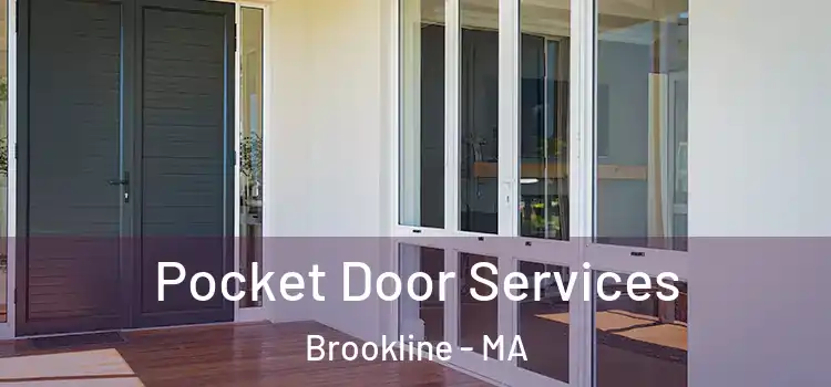Pocket Door Services Brookline - MA
