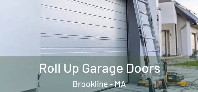  Roll Up Garage Doors Brookline - MA
