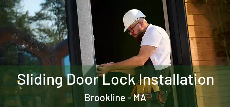 Sliding Door Lock Installation Brookline - MA