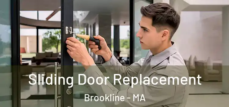 Sliding Door Replacement Brookline - MA