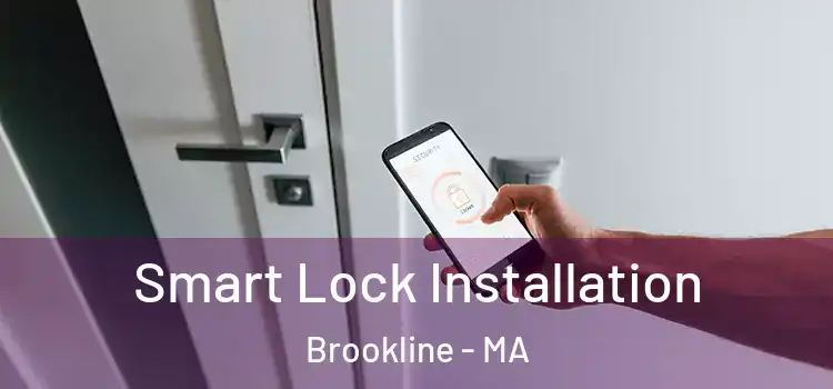 Smart Lock Installation Brookline - MA
